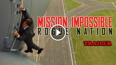 Mission Impossible Rogue Nation - Tom Cruise - Movie Trailer