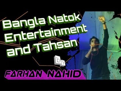 Bangla Natok, Entertainment and Tahsan – Stand Up Comedy | Farhan Nahid