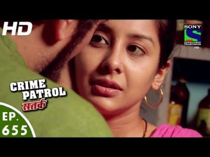 Crime Patrol – क्राइम पेट्रोल सतर्क – Dahleez – Episode 655 – 8th May, 2016