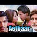 Aetbaar | Full Movie | Amitabh Bachchan | John Abraham | Bipasha Basu | Superhit Hindi Movie