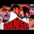 Vansh Full Movie | Hindi Action Movie | Sudesh Berry | Siddharth Ray | Bollywood Action Movie
