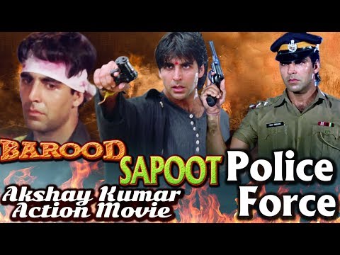 Akshay Kumar Hindi Action Movies | Sapoot | Police Force | Barood | 3 Movies in One | Showreel