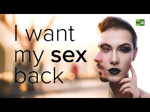 I Want My Sex Back: Transgender people who regretted changing sex (RT Documentary)