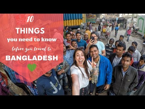 10 Things you need to know before you travel to Bangladesh