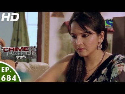 Crime Patrol – क्राइम पेट्रोल सतर्क – Mauka – Episode 684 – 16th July, 2016