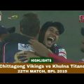 Chittagong Vikings vs Khulna Titans Highlights || Match 22 || Edition 6 || BPL 2019