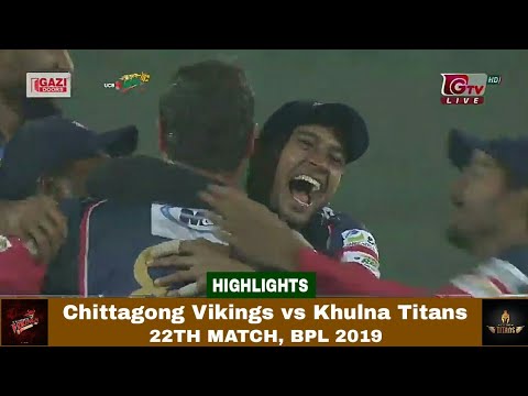 Chittagong Vikings vs Khulna Titans Highlights || Match 22 || Edition 6 || BPL 2019