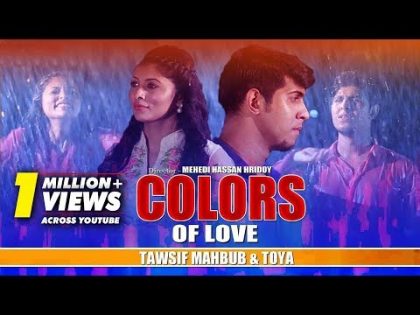 Colors Of Love | কালারস অব লাভ | Bangla Natok 2018 | Tawsif Mahbub & Toya | Mehedi Hassan Hridoy