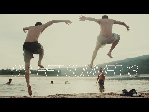 Sylhet Summer 13 | Bangladesh – A travel film