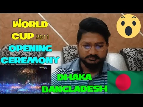 Pakistani Reacts To – Openning Ceremony OF Cricket World Cup 2011 Dhaka Bangladesh