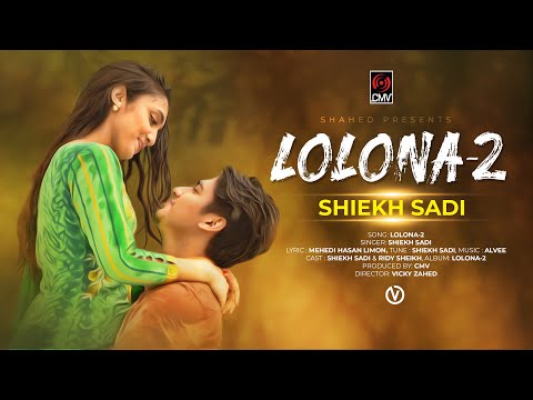 LOLONA 2 | Shiekh Sadi | Ridy Sheikh | Official Music Video | MH Limon | Alvee | New Song 2019