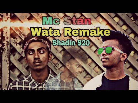 Mc Stan Wata ( Remix ) | Music Video | Shadin S20 | Bangla Rap