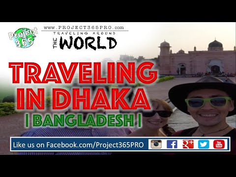 Traveling in Dhaka | Bangladesh | 1 Day Tour |