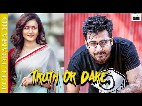 TRUTH OR DARE|AFRAN NISHO|NADIA|MOON|BANGLA ROMANTIC NATOK