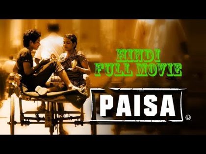 Most Awaited Movie – Paisa – Hindi Full Movie | Superhit Latest Movie | 2017 | Hindi Dubbed Movie