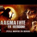 Bhaagmathie Ek Heroine – 2017 New Released Full Hindi Dubbed Movie | Full Horror Movie In Hindi