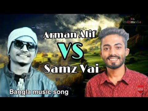 Arman Alif  VS Samz Vai !! Bangla new music song !!   Music Official video 2019