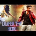 Loafer The Hero 2019 New Released Full Hindi Dubbed Movie | Varun Tej, Disha Patani