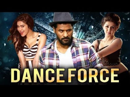 Dance Force (2019) New Released Full Hindi Dubbed Movie | Prabhu Deva, Nikki, Adah Sharma