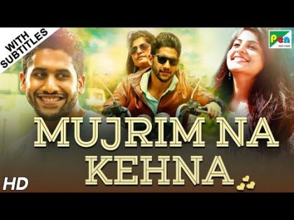 Mujrim Na Kehna (Sahasam Swasaga Sagipo) Hindi Dubbed Movie 2019 | Naga Chaitanya, Manjima Mohan