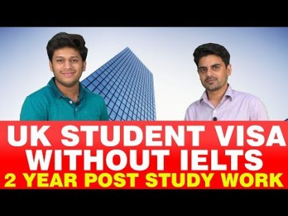 UK Student Visa : Without IELTS | Scholarships | Study Abroad | 2 Year Post Study Work Visa