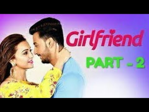 Girlfriend [গার্লফ্রেন্ড ] 2019 [PART-2] Bengali Full Movie HD । Yash Dasgupta  । Koushani