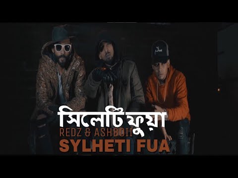 Redz – Sylheti Fua feat Ashboii || Bangla Urban Sylheti official music video