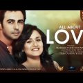 All About Love | Apurba | Nadia | RJ Farhan | Mabrur Rashid Bannah | Bangla Natok |