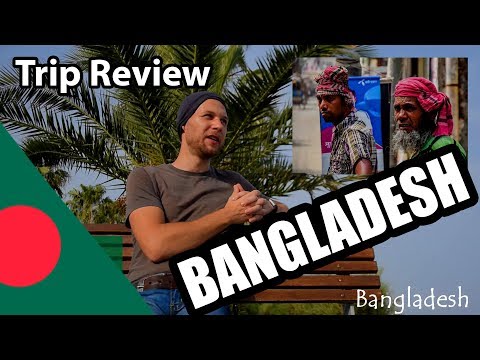 BANGLADESH Travel Summary /Trip Review /My Impressions /Opinion /Experiences/ Dia Show