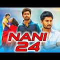 Nani 24 2019 Telugu Hindi Dubbed Full Movie | Nani, Sai Pallavi, Bhumika Chawla