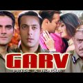 Garv Full Movie | Salman Khan | Shilpa Shetty | Arbaaz Khan | Hindi Action Movie | Hindi HD Movie