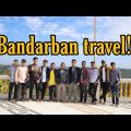 Bandarban Travel  2019 || Bangladesh