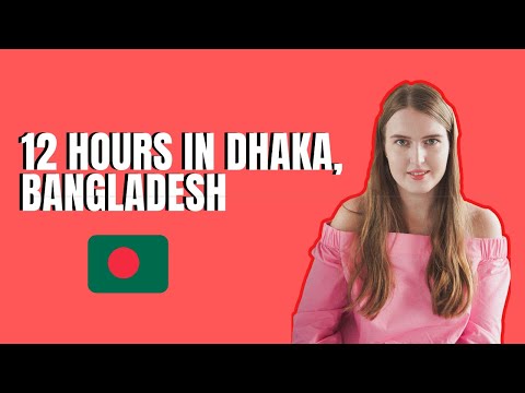 Vlog: Layover in Dhaka, Bangladesh. Traffic in Dhaka & Dhaka University. 12 hours in Dhaka