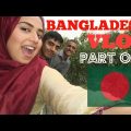 Follow Me To  ||  Bangladesh (Part One)