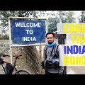 How I Cross India-Bangladesh Border | My Border Crossing History | Cycling in India