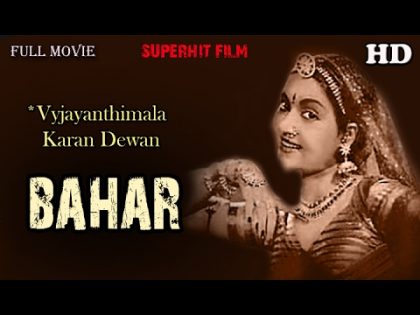 Bahar | Full Hindi Movie (HD) | Popular Hindi Movies | Vyjayanthimala – Karan Dewan – Pran