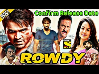 Rowdy Full Movie in Hindi Dubbed 2019 | Confirm Release Date | TV & YouTube Premiere | Sony Max