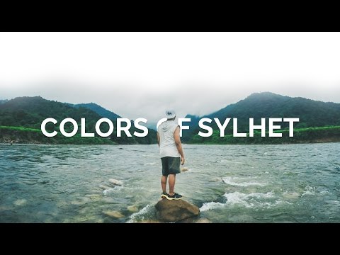 Colors of Sylhet – Bangladesh Travel Film (GoPro Hero 4) × আমার দেখা সিলেট