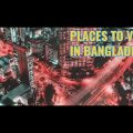 Places to visit in Bangladesh #BestplacestovisitinBangladesh-Travel Video