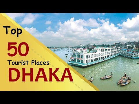 "DHAKA" Top 50 Tourist Places | Dhaka Tourism | BANGLADESH