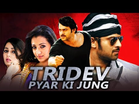 Prabhas Super Hit Hindi Dubbed Movie Tridev Pyar Ki Jung | Trisha Krishnan