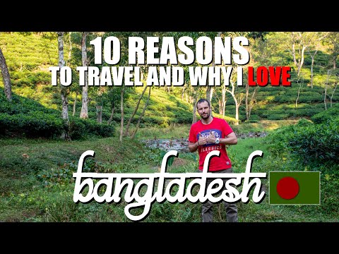 BANGLADESH – Top 10 Reasons why to TRAVEL and why I LOVE this country