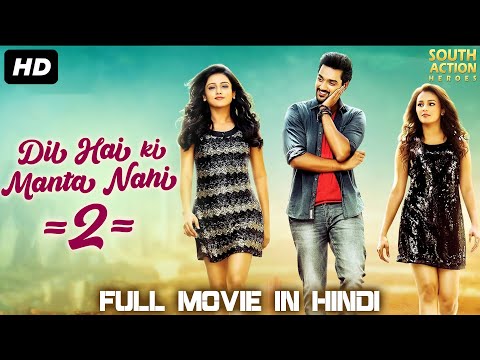 DIL HAI KI MANTA NAHI 2 – Hindi Dubbed Romantic Full Movie | Sumanth Ashwin Hindi Dubbed Movies