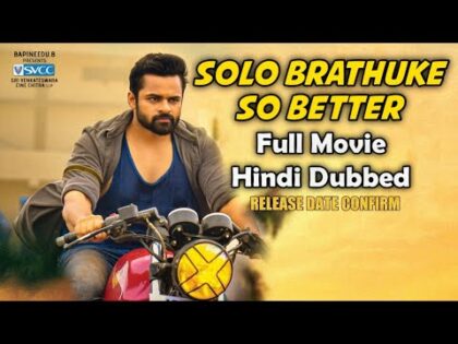 Solo Brathuke So Better Hindi Dubbed Full Movie Release Date Update, Sai Dharam Tej, Nabha Natesh,