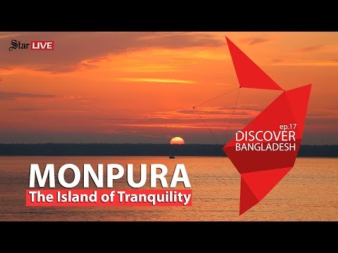 Discover Bangladesh: Monpura, The Island of Tranquility | মনপুরা দ্বীপ