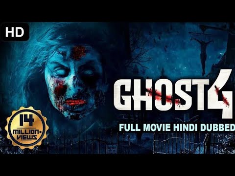 Ghost 4 full movie horror movie hindi dubbed