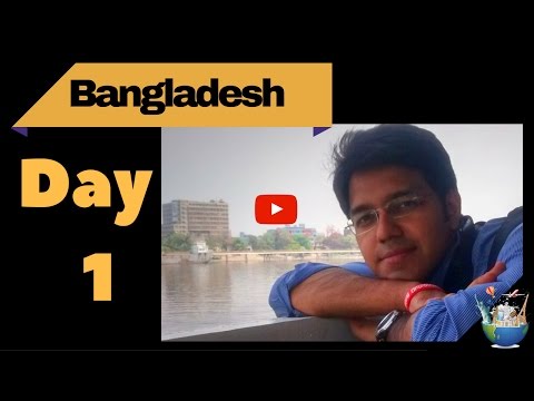 Sightseeing in Dhaka : Day 1 (Solo backpacking Bangladesh)