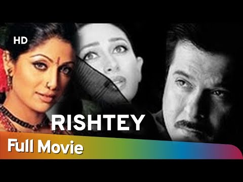 Rishtey (2002) (HD) Hindi Full Movie – Anil Kapoor | Karisma Kapoor | Shilpa Shetty