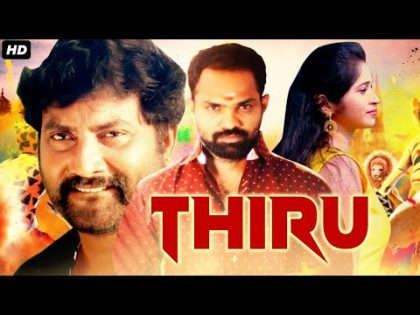 THIRU (2021) New Released Full Hindi Dubbed Movie | South Movie 2021 | New Hindi Dubbed Movie 2021