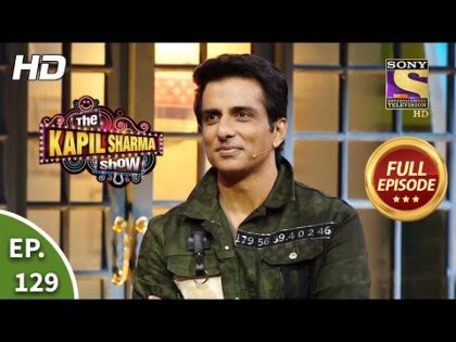 The Kapil Sharma Show Season 2 – Sonu Sood – Nation’s Superhero – Ep 129 – Full Episode- 2 Aug, 2020